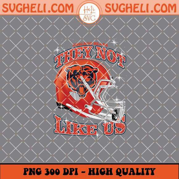 They Not Like Us Chicago Bears Football Png Sublimation Files