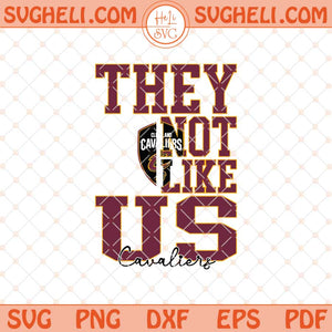 They Not Like Us Cleveland Cavaliers Basketball Svg NBA Svg Png Dxf Eps Files