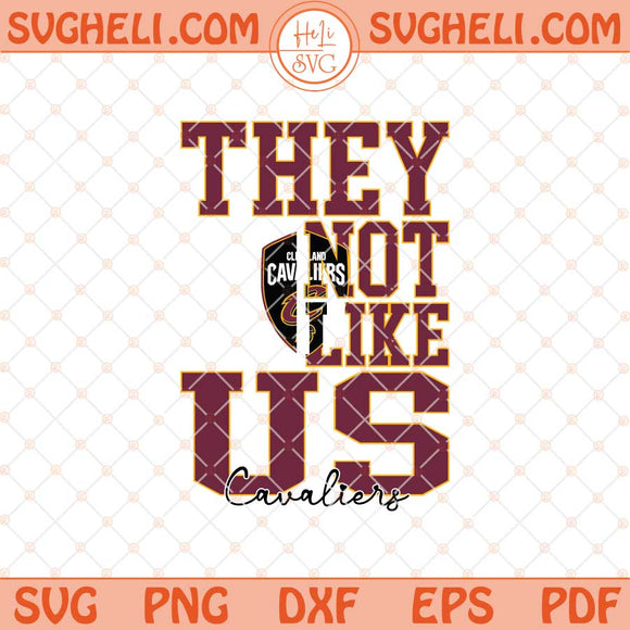 They Not Like Us Cleveland Cavaliers Basketball Svg NBA Svg Png Dxf Eps Files