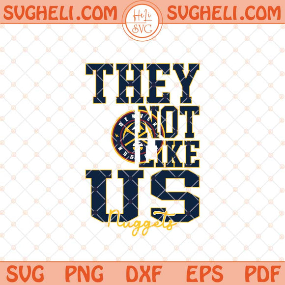 They Not Like Us Denver Nuggets Basketball Svg NBA Svg Png Dxf Eps Files