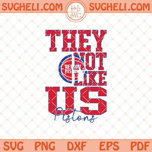 They Not Like Us Detroit Pistons Basketball Svg NBA Svg Png Dxf Eps Files