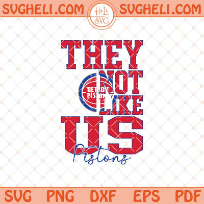 They Not Like Us Detroit Pistons Basketball Svg NBA Svg Png Dxf Eps Files