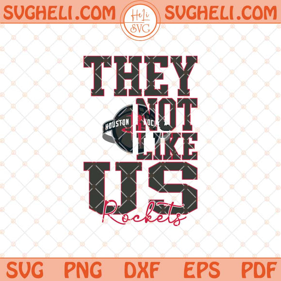 They Not Like Us Houston Rockets Basketball Svg NBA Svg Png Dxf Eps Files