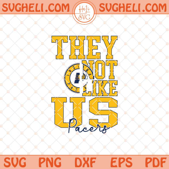 They Not Like Us Indiana Pacers Basketball Svg NBA Svg Png Dxf Eps Files