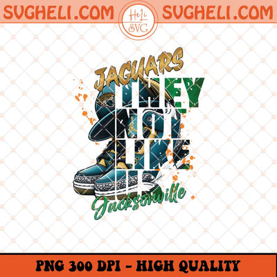 They Not Like Us Jacksonville Jaguars Png Jaguars Jordan Png Sublimation Files
