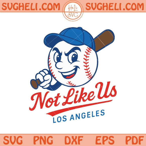 They Not Like Us Los Angeles Baseball Svg LA MLB Svg Png Dxf Eps Files