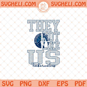 They Not Like Us Minnesota Timberwolves Basketball Svg NBA Svg Png Dxf Eps Files