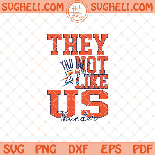 They Not Like Us Oklahoma City Thunder Basketball Svg NBA Svg Png Dxf Eps Files