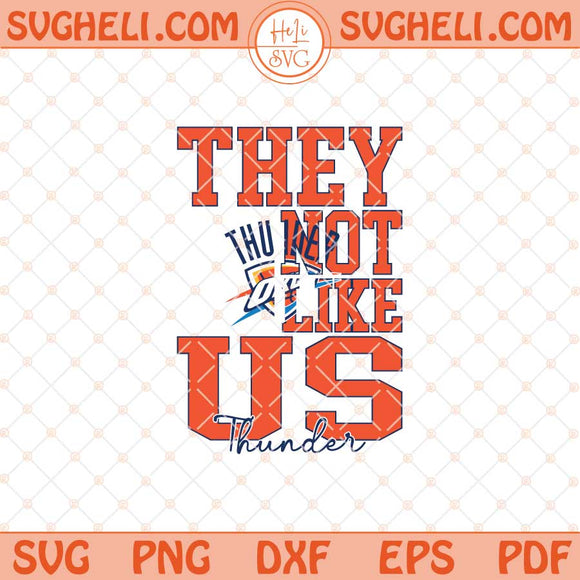 They Not Like Us Oklahoma City Thunder Basketball Svg NBA Svg Png Dxf Eps Files