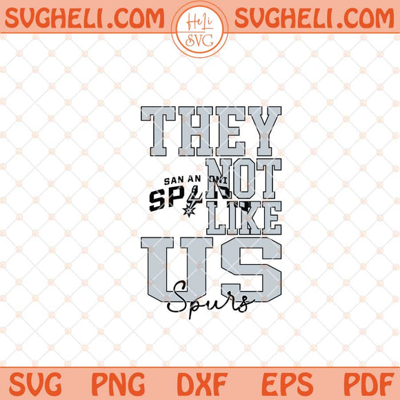 They Not Like Us San Antonio Spurs Basketball Svg NBA Svg Png Dxf Eps Files