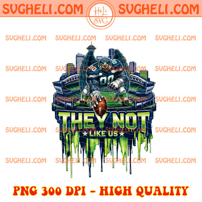 They Not Like Us Seattle Seahawks Png Seahawks Football Png
