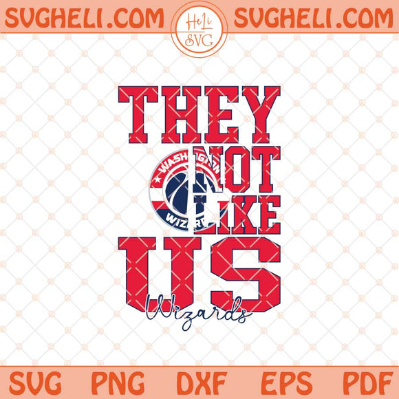 They Not Like Us Washington Wizards Basketball Svg NBA Svg Png Dxf Eps Files