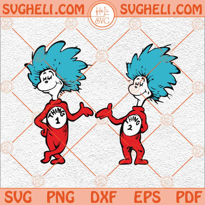 Thing 1 Thing 2 Svg Love Reading Svg Read Across America Svg Png Dxf Eps Files