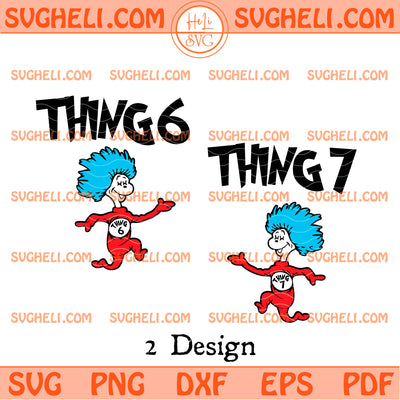 Thing 6 and Thing 7 Svg Dr Seuss Thing 6 Thing 7 Svg