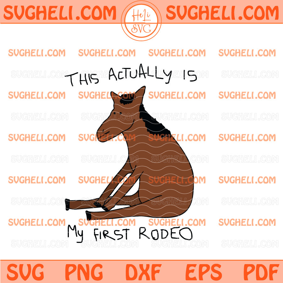 This Actually Is My First Rodeo Svg My First Rodeo Svg