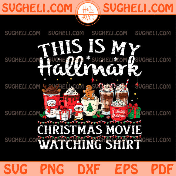 This Is My Movie Watching Shirt Svg Christmas Movies Svg