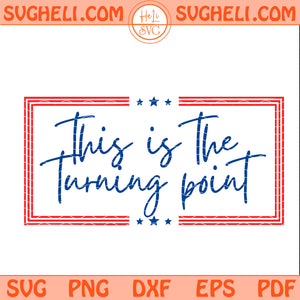 This Is The Turning Point Svg Charlie Kirk Svg