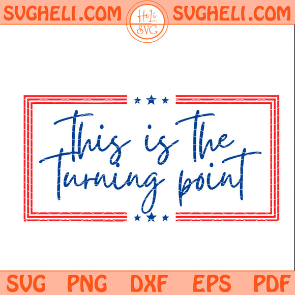 This Is The Turning Point Svg Charlie Kirk Svg