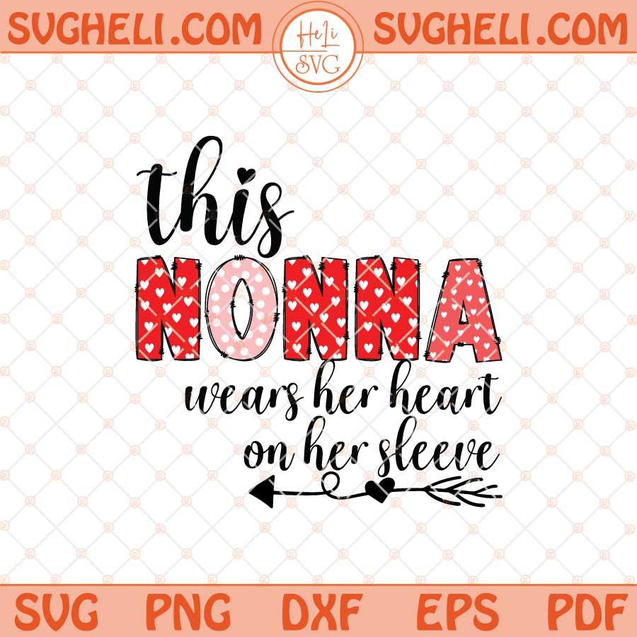 This Nonna Wears Her Heart on Her Sleeve Svg Kid Nonna Svg