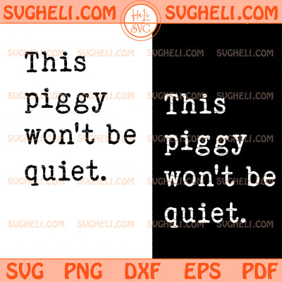 This piggy won’t be quiet Trump Svg Funny Trump Viral Svg