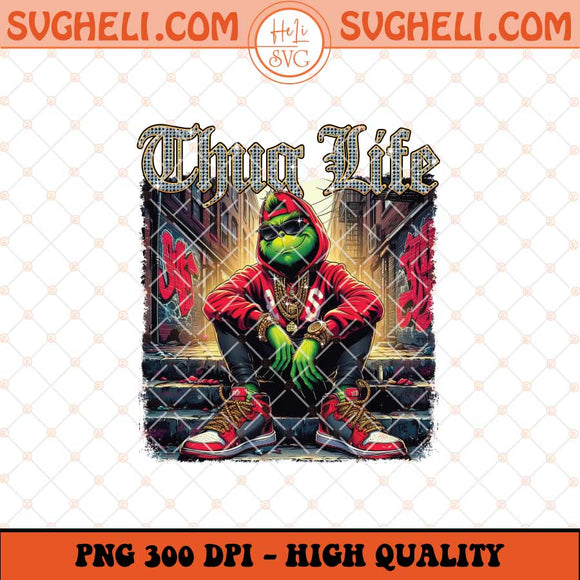 Thug Life Christmas Png Christmas Movie Png Ginch Png Sublimation Files