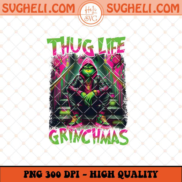 Thug Life Grinchmas Christmas Png Christmas Pink Png Sublimation Files