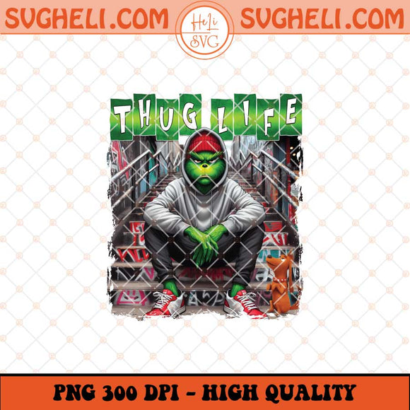 Thug Life Grinchmas Christmas Png Grinchy Christmas Png Sublimation Files