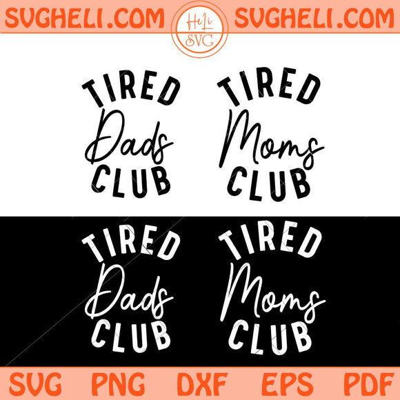 Tired Dads Club Svg Tired Moms Club Svg Mom and Dad Svg Png Dxf Eps Files