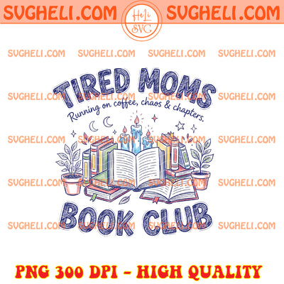 Tired Moms Book Club Png Retro Coffee Reader Trendy Mom Png