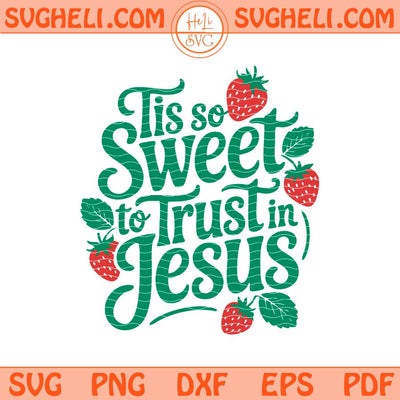 Tis So Sweet to Trust in Jesus Svg Vintage Hymn Faith Svg Png Dxf Eps Files