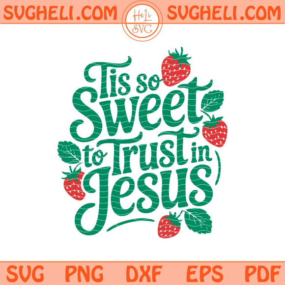 Tis So Sweet to Trust in Jesus Svg Vintage Hymn Faith Svg Png Dxf Eps Files