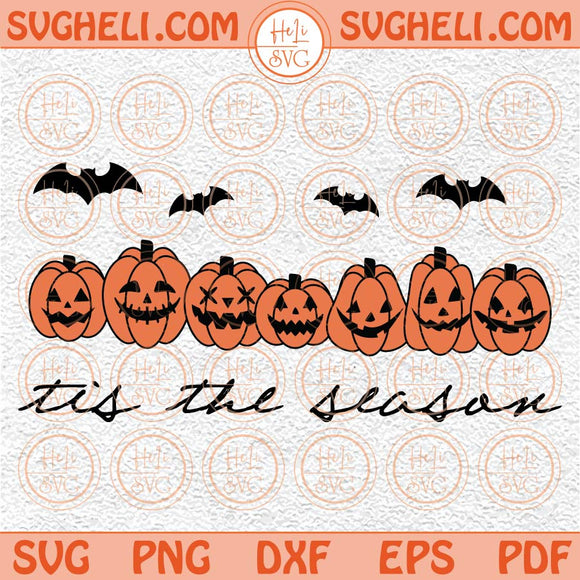 Tis The Season Halloween Svg Spooky Season Svg Funny Halloween Svg Png Dxf Eps Files