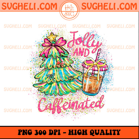 To Be Jolly & Caffeinated Png Brushstroke Christmas Png