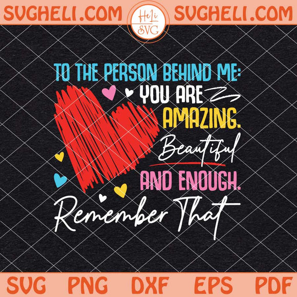 To The Person Behind Me Svg Mental Health Matter Svg Png Dxf Eps Files