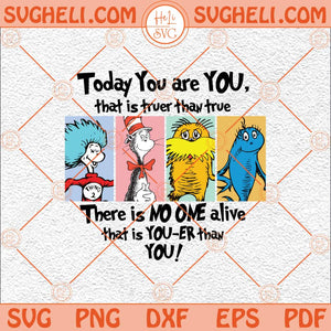 Today You Are You That Is Truer Than True Svg Cat In The Hat Svg Png Dxf Eps Files