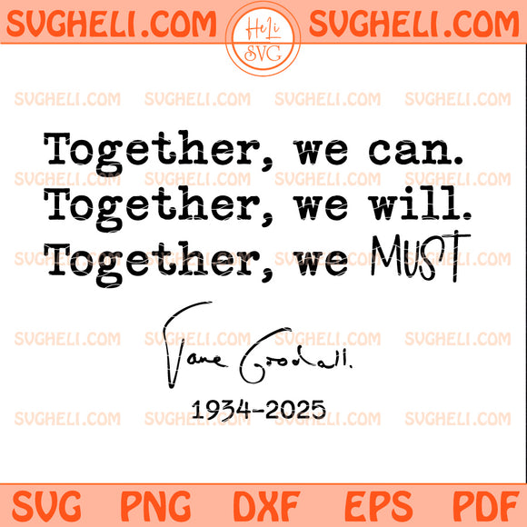 Together  We Can Svg Together We Will Svg Jane Goodall Svg