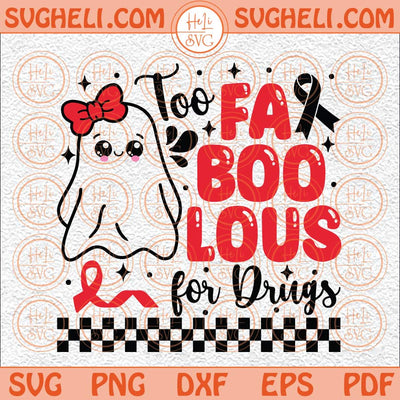 Too Faboo Ous For Drugs Svg Boo Halloween Red Ribbon Week Svg Png Dxf Eps