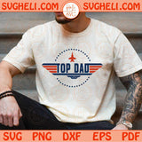 Top Dad Svg Top Dad Png Gift For Father's Day Svg Gift For Dad Svg Png Dxf Eps Files