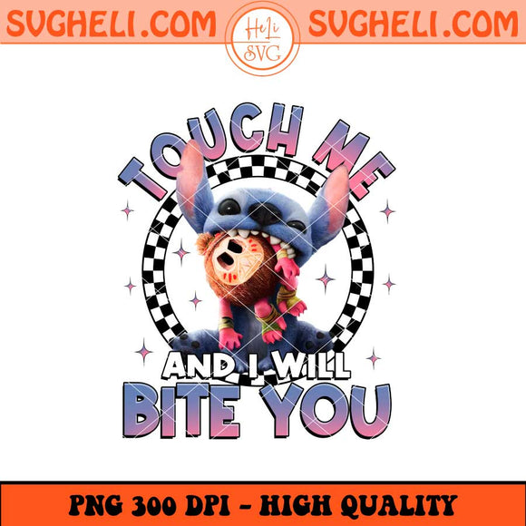 Touch Me And I Will Bite You Png Stitch Summer 2025 Png Sublimation Files