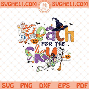 Toy Story Reach For The Sky Svg Family Vacation Svg Toy Svg Dxf Eps Files