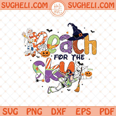 Toy Story Reach For The Sky Svg Family Vacation Svg Toy Svg Dxf Eps Files