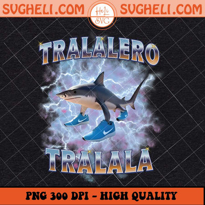 Tralalero Tralala Bootleg Brainrot Italian Brainrot Meme Png Sublimation Files