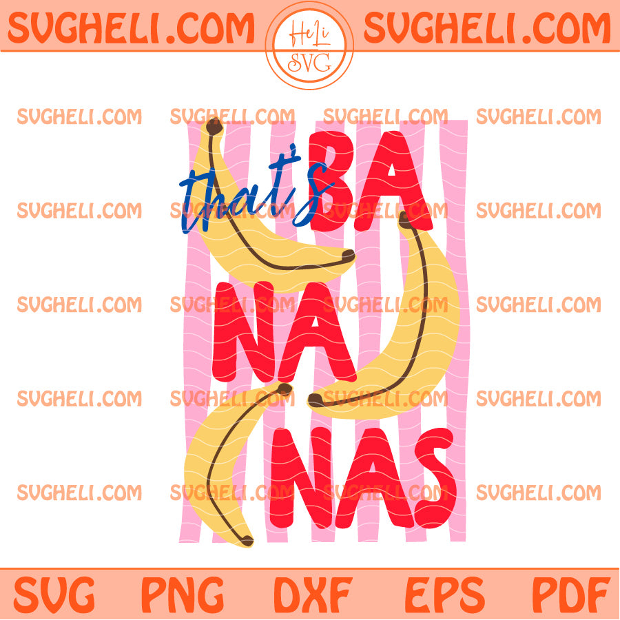 Trendy Thats Bananas Svg Summer Fruit Svg Retro Summer Svg