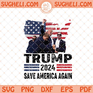 Trump Fight 2024 Svg Trump Shot Svg Trump Fight 2024 Svg Png Dxf Eps Files