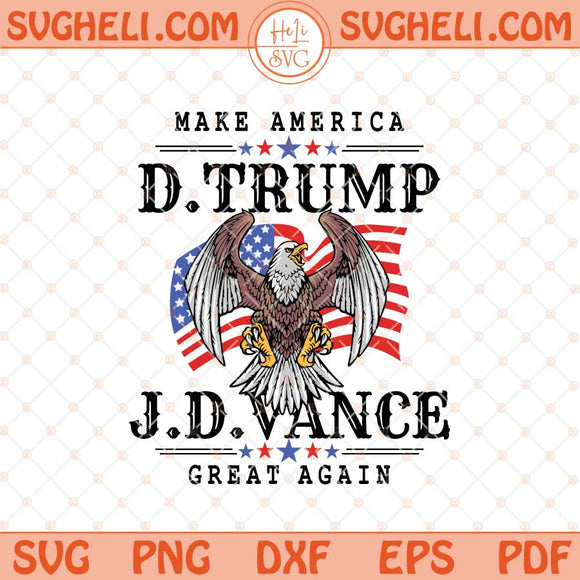 Trump Fight Svg Trump Vance 2024 Svg Bulletproof Trump Svg Png Dxf Eps Files