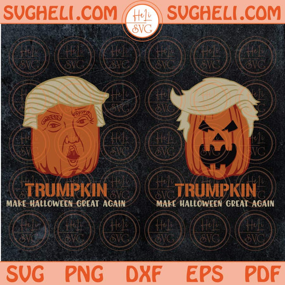 Trump Halloween Svg Trumpkin Svg Trump 2024 Svg MAGA Halloween Svg Png Dxf Eps Files