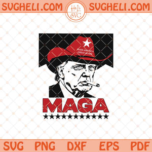 Trump MAGA Svg Donald Trump Cowboy Hat Svg Trump Svg Png Dxf Eps Files