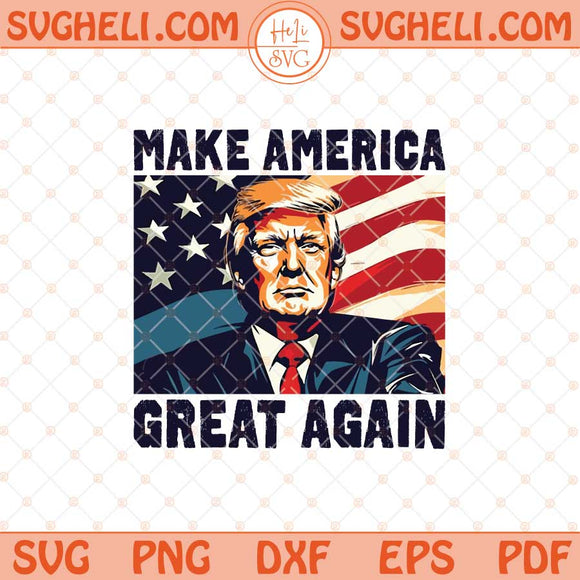 Trump Make America Great Again Svg Republican 2024 Svg Png Dxf Eps Files