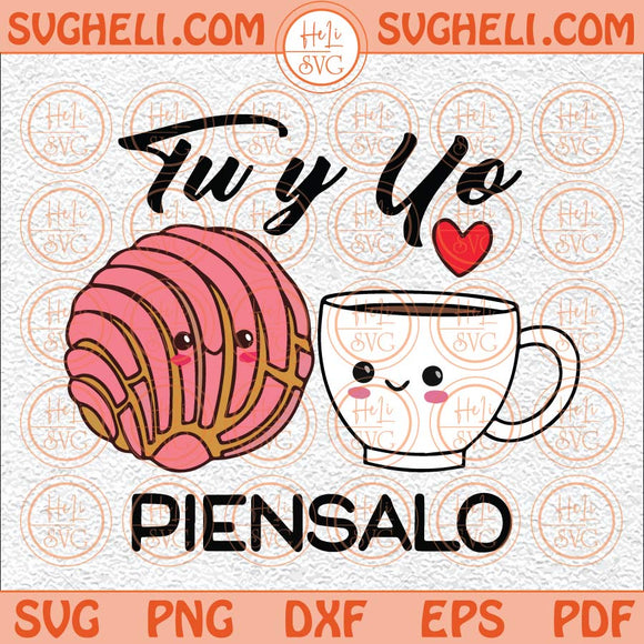 Tu Y Yo Piensalo You And Me Think About It Svg Tu Y Yo Svg Love Svg Png Dxf Eps Files