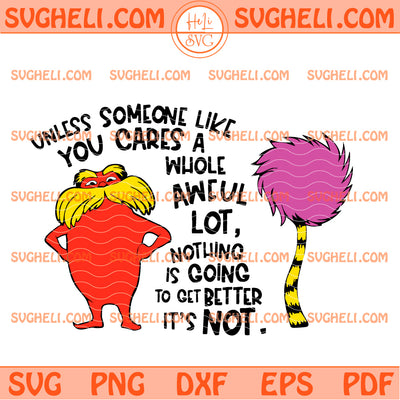Unless Someone Like You Cares a Whole Awful Lot Svg